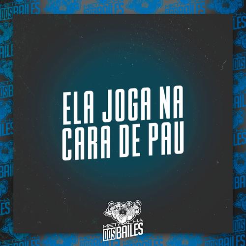 Ela Joga na Cara de Pau's cover