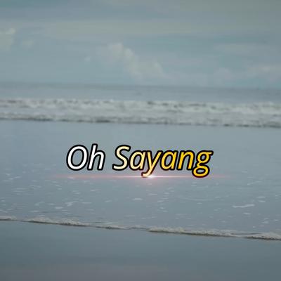 Oh Sayang's cover