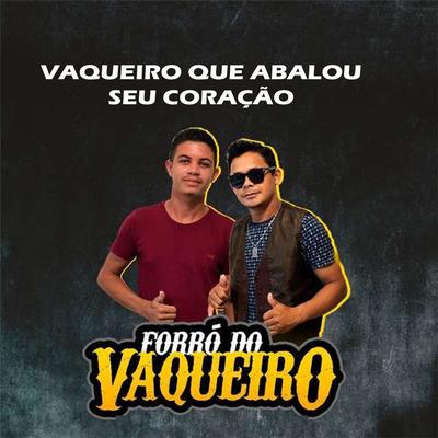 VAQUEIRO QUE ABALOU SEU CORAÇÃO By JOÃOZINHO F. DO VAQUEIRO's cover