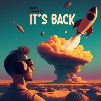It's Back By Bruno Fogueteiro's cover