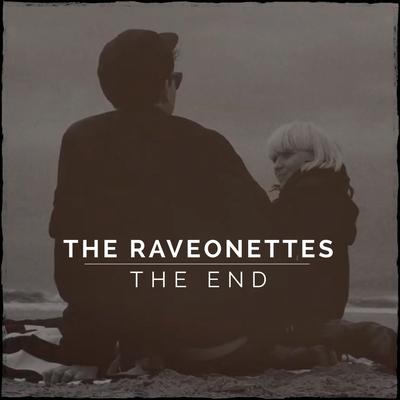 The End By The Raveonettes's cover