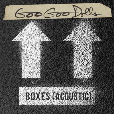 Boxes (Acoustic) By The Goo Goo Dolls's cover