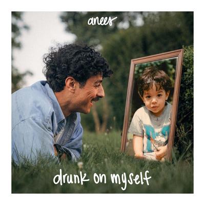 drunk on myself By Anees's cover