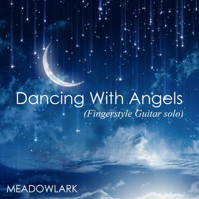 Dancing With Angels (Fingerstyle Guitar Solo) By Meadowlark, Rick Cyge's cover