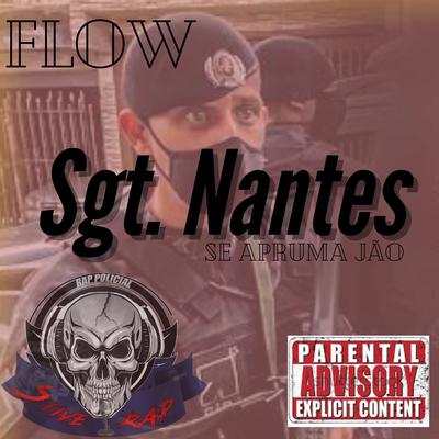 Flow Sgt. Nantes ( Se Apruma Jão ) By Stive Rap Policial's cover