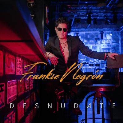 Desnudate By Frankie Negron's cover