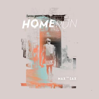 Homerun By Max the Sax's cover