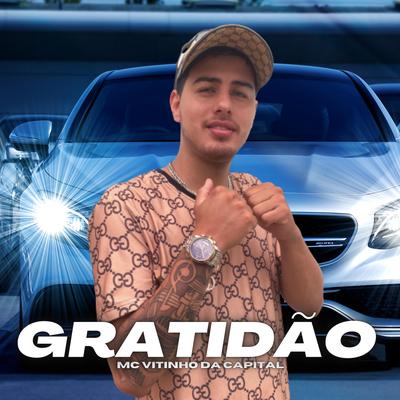 Gratidão By Mc Vitinho da Capital, KMTTSS BEATS, Vitinho Lima, NANDO DJ's cover