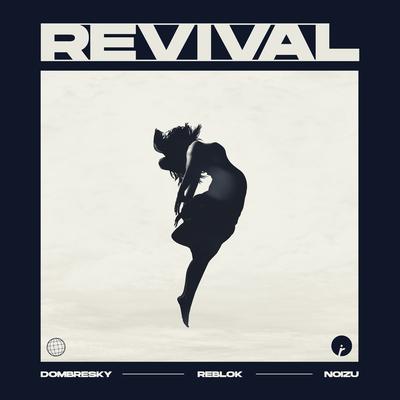 Revival By Dombresky, Noizu, Reblok's cover