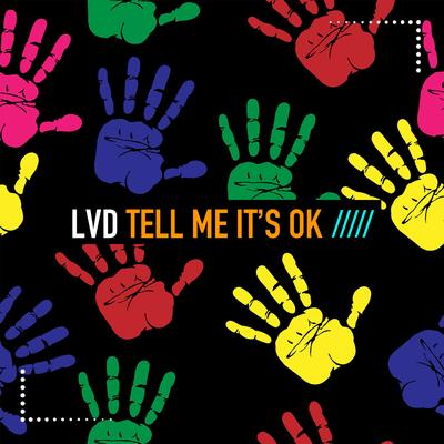 Tell Me It's Ok By LVD's cover