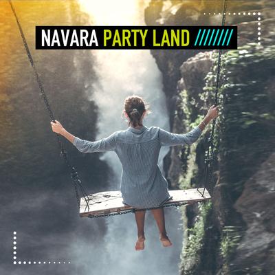 Party Land By Navara's cover
