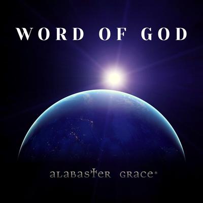Word of God By Alabaster Grace's cover