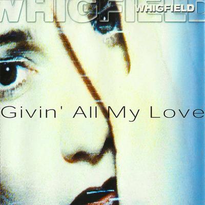 Givin' All My Love (Radio Edit) By Whigfield's cover