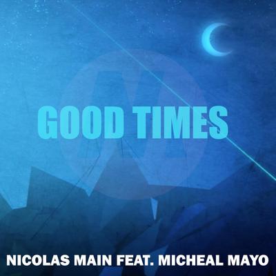 Good Times (feat. Michael Mayo) (Radio Edit)'s cover