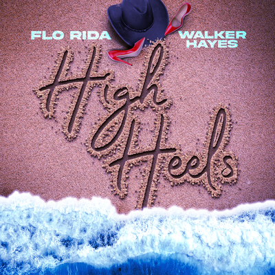 High Heels - Party Down Under By Flo Rida, Walker Hayes, Sam Feldt's cover