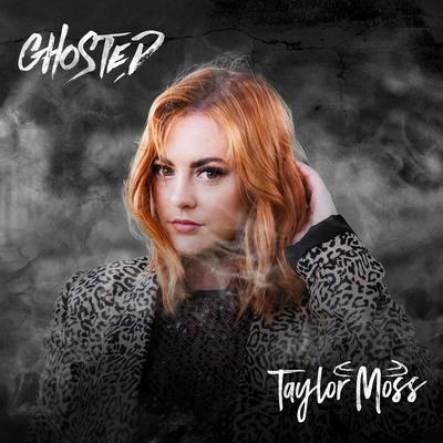GHOSTED By Taylor Moss's cover