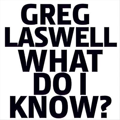 What Do I Know? By Greg Laswell's cover