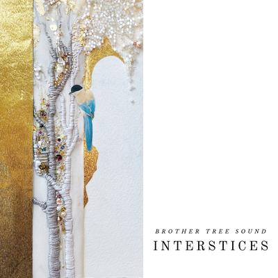 Interstice 1 By Brother Tree Sound's cover