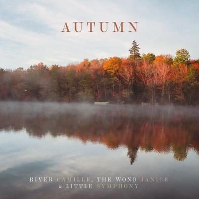 Autumn By River Camille, The Wong Janice, Little Symphony's cover