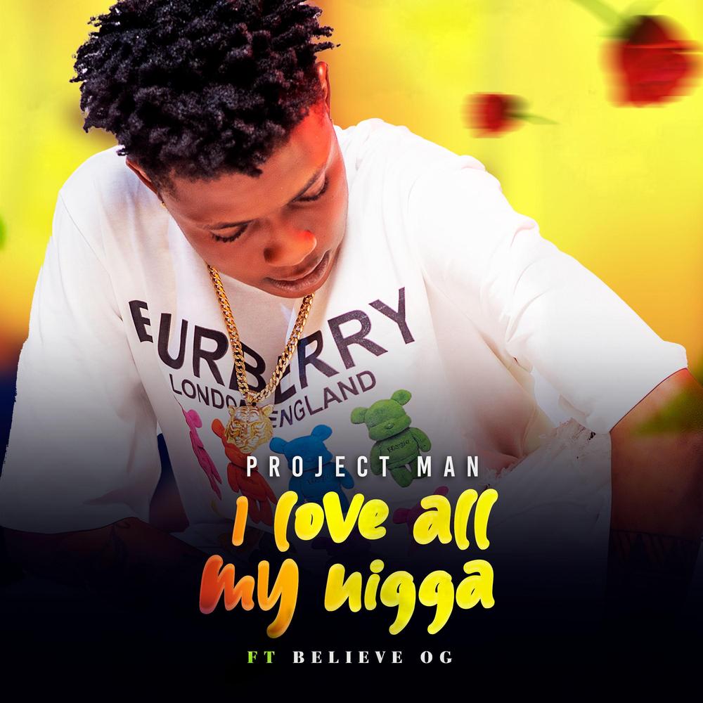 I love all my nigga Official Tiktok Music | album by Project Man