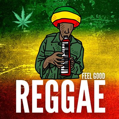 Feel Good Reggae's cover