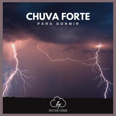Chuva Forte (Para Dormir), Pt. 01 By Som De Chuva e Trovoadas HDX's cover
