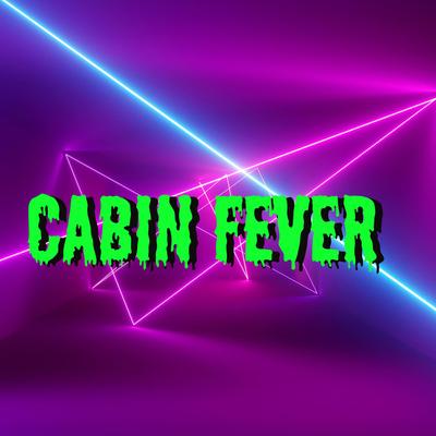 Cabin Fever (JYR3H Remix)'s cover