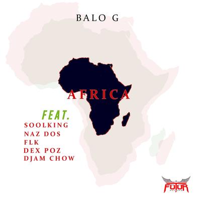 Africa By Balo G, Soolking, NAS DOS, Flk, DEX POZ, DJAM CHWO's cover