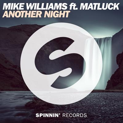 Another Night (feat. Matluck) By Mike Williams, Matluck's cover