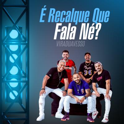 É Recalque Que Fala Né? By Grupo Viraduavesso's cover