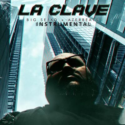La Clave (Instrumental) By Azerbeats, Big Seiko's cover