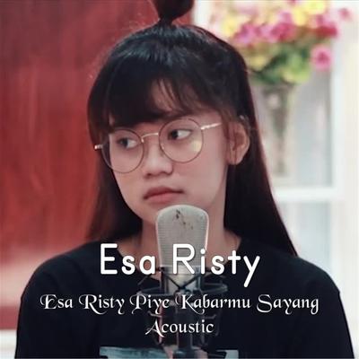 Esa Risty Piye Kabarmu Sayang Acoustic's cover