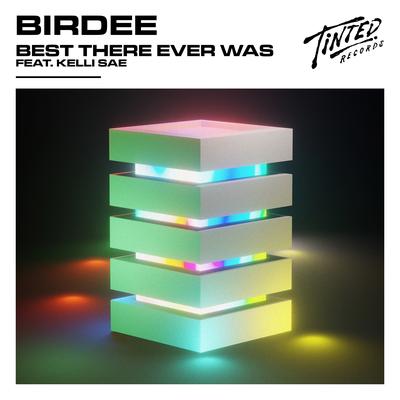 Best There Ever Was (feat. Kelli Sae) By Birdee, Kelli Sae's cover
