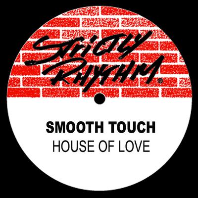 House Of Love (More / Phearce Mix) By Smooth Touch's cover