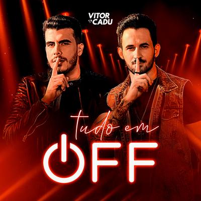 Tudo Em Off By Vitor & Cadu's cover