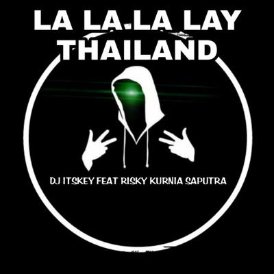 LA LA LA LAY THAILAND's cover