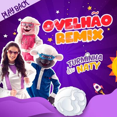 Ovelhão (Remix) [Playback] By Turminha da Naty's cover