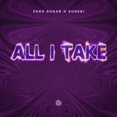 All I Take By ZERO SUGAR, Zusebi's cover