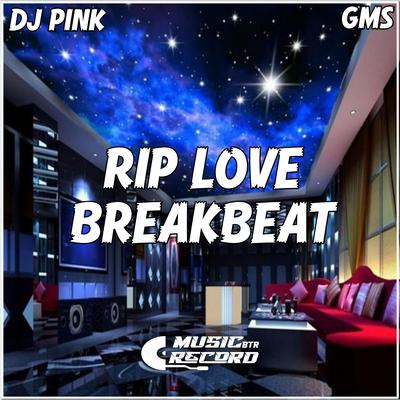 RIP LOVE BREAKBEAT's cover