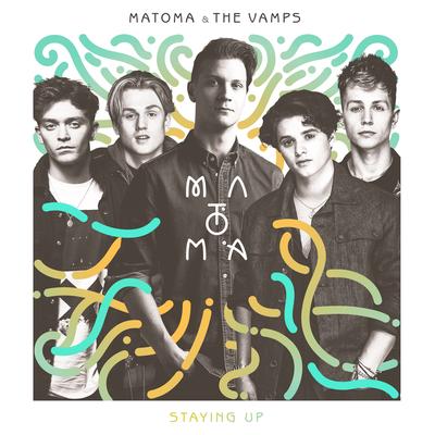 Staying Up By Matoma, The Vamps's cover