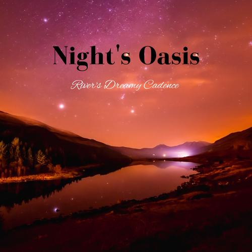 serene-oasis-in-starlight-official-tiktok-music-sleeping-stars-sleep