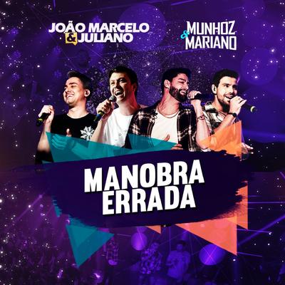 Manobra Errada By João Marcelo & Juliano, Munhoz & Mariano's cover