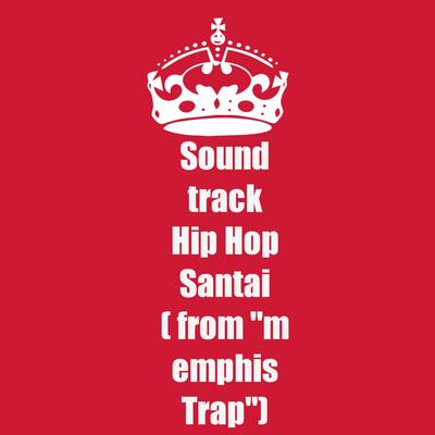 Soundtrack Hip Hop Santai (From Memphis Trap)'s cover