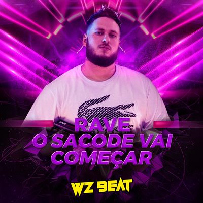 Rave o Sacode Vai Começar By WZ Beat's cover