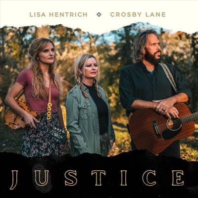 Justice (feat. Crosby Lane) By Lisa Hentrich, Crosby Lane's cover