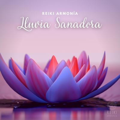 Reiki Armonía: Lluvia Sanadora, Pt. 08 By Reiki Armonía's cover