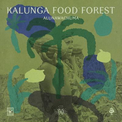 Kalunga Food Forest By Alunawachuma's cover