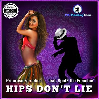 Hips Don't Lie (feat. Spotz the Frenchie™) By Spotz the Frenchie™, Primrose Fernetise's cover