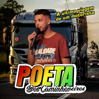 A Última Viagem de um Motorista By Poeta dos Caminhoneiros's cover