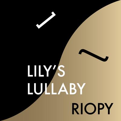 Lily’s Lullaby By RIOPY's cover